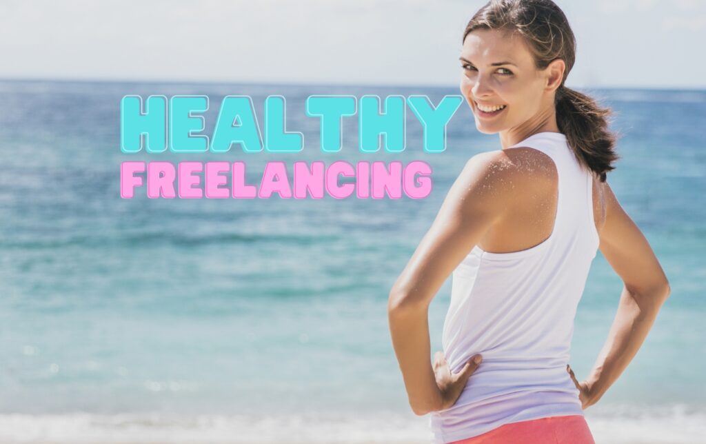 10 Scientific Tips For a Healthy Freelancing Life
