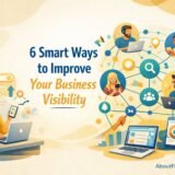 Smart ways to boost visibility of a small business